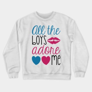 All The Boys Adore Me Crewneck Sweatshirt